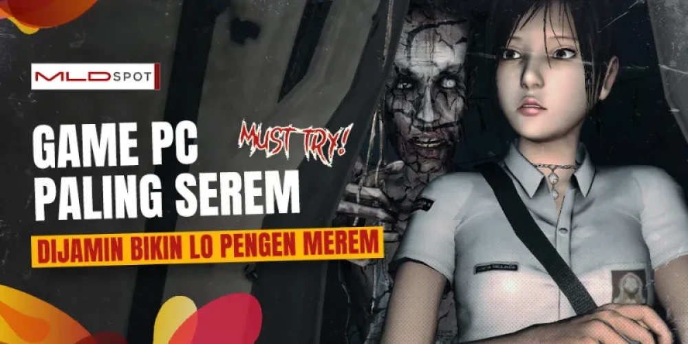 11 Game Horror PC, Siap Uji Adrenalin Lo!